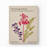 The Seasonal Gardner: Creative Planting Combinations